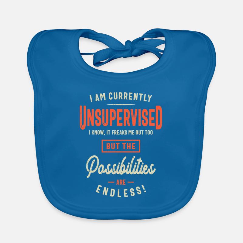 I Am Currently Unsupervised Funny Sarcasm Organic Baby Bibs