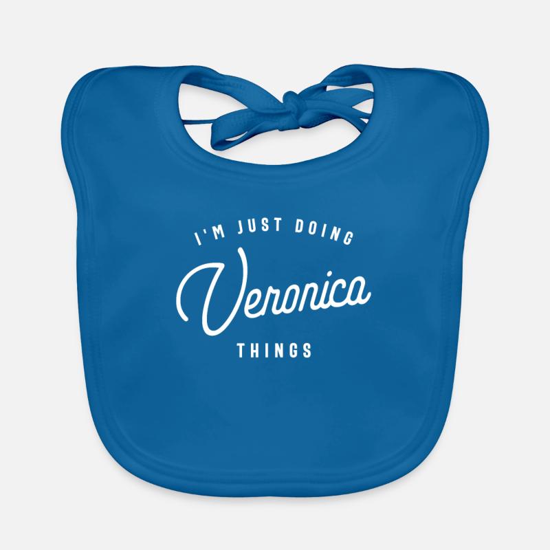I'm Just Doing Veronica Things Personalized Name Organic Baby Bibs