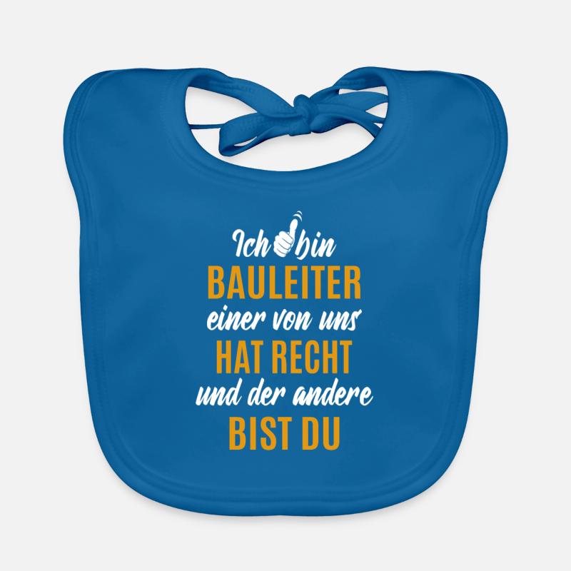 Ich bin Bauleiter - einer von uns hat Recht Baby Bio-Lätzchen