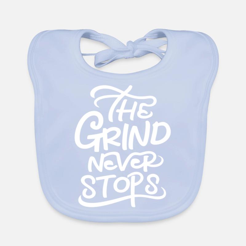 The Grind Never Stops Organic Baby Bibs