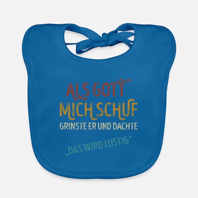 Als Gott mich schuf grinste er und dachte lustig Baby Bio-Lätzchen