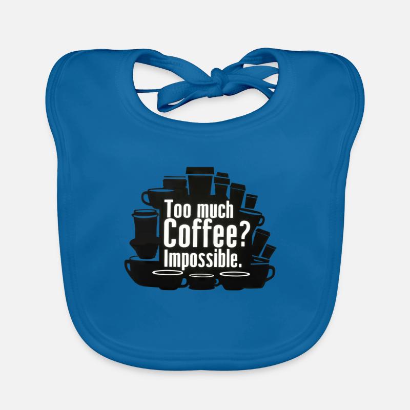 Too much coffee? Impossible! Organic Baby Bibs