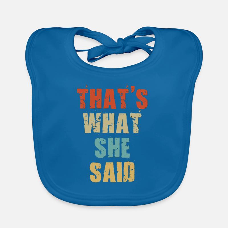 C'est ce qu'elle a dit t-shirt Bavoir bio Bébé