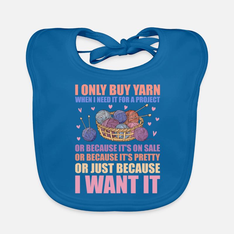 Only Buy Yarn When I Need It For Project Knitting Bavoir bio Bébé