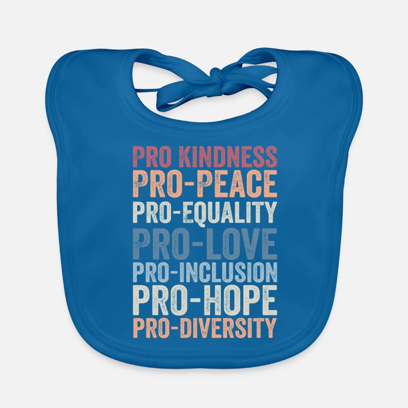 Pro kindness, pro peace, pro equality, pro love Bavoir bio Bébé