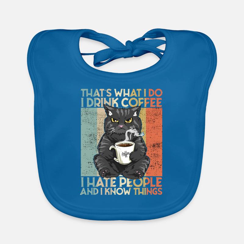 Drink Coffee I Hate People and i know things Katze Baby Bio-Lätzchen