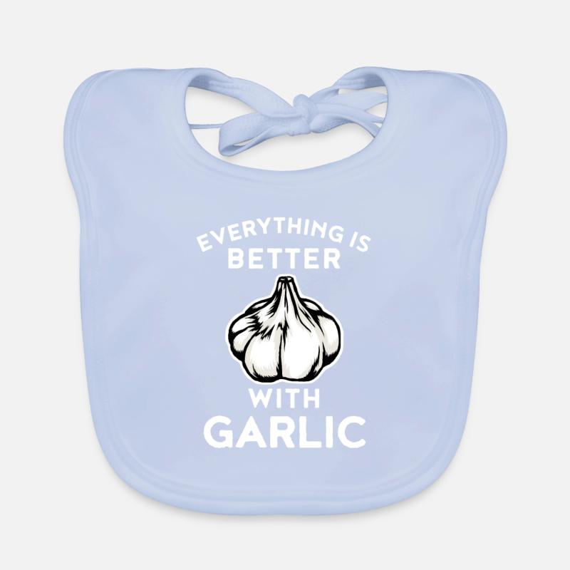 Everything is better with garlic chef cook kitchen Organic Baby Bibs