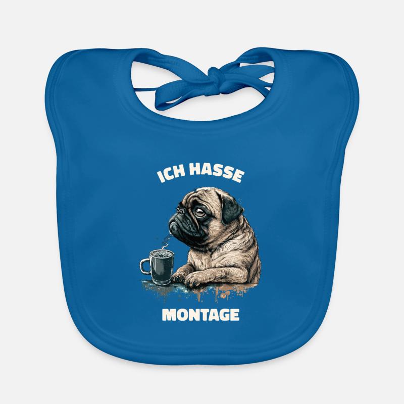 Ich hasse Montage! Mops Hund Baby Bio-Lätzchen