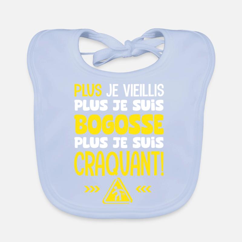 plus je vieillis plus je suis craquant Bavoir bio Bébé