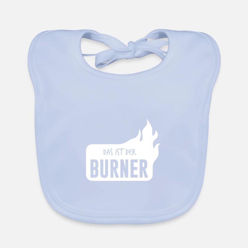 Das ist der Burner - das ist ein Brenner Baby Bio-Lätzchen