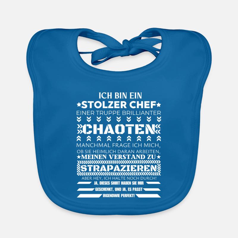 ICH BIN EINE STOLZER CHEF BRILLIANTER CHAOTEN Baby Bio-Lätzchen