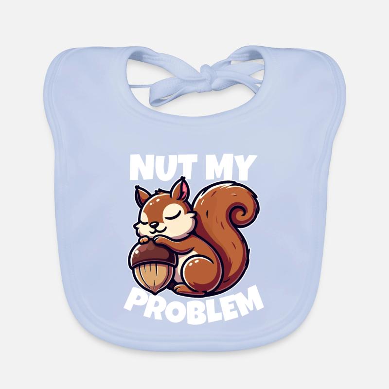 Nut My Problem - Funny Squirrel Design Organic Baby Bibs