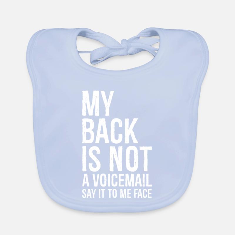 mon dos N’est pas un message vocal dites-le moi en face Bavoir bio Bébé
