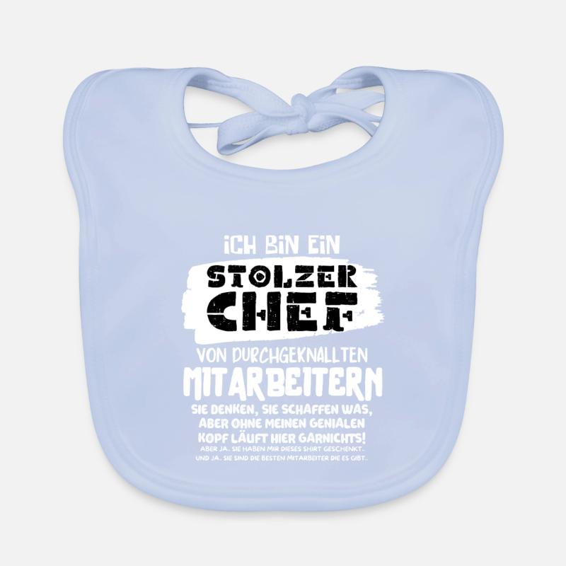 EIN STOLZER CHEF VON DURCHGEKNALLTEN MITARBEITERN Baby Bio-Lätzchen