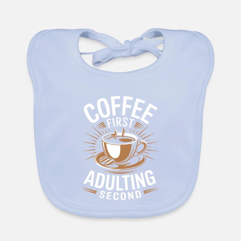 Kaffee Coffee First Adulting Second Büro Spruch Baby Bio-Lätzchen