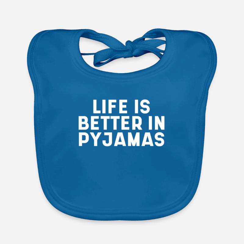 La vie est meilleure en pyjama - Bavoir bio Bébé - bleu paon
