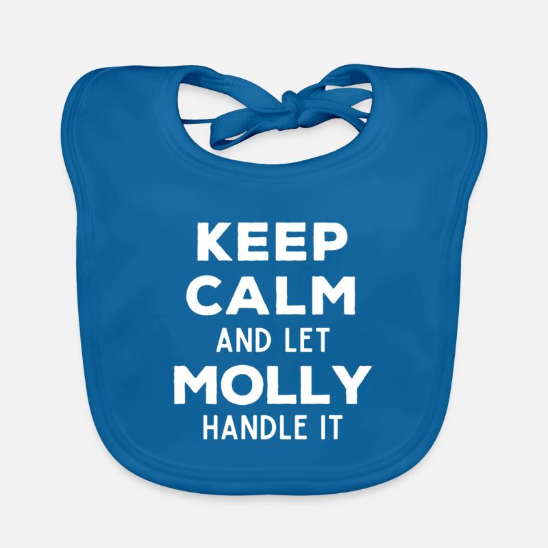 Keep Calm Let Molly sort it out Funny saying Organic Baby Bibs