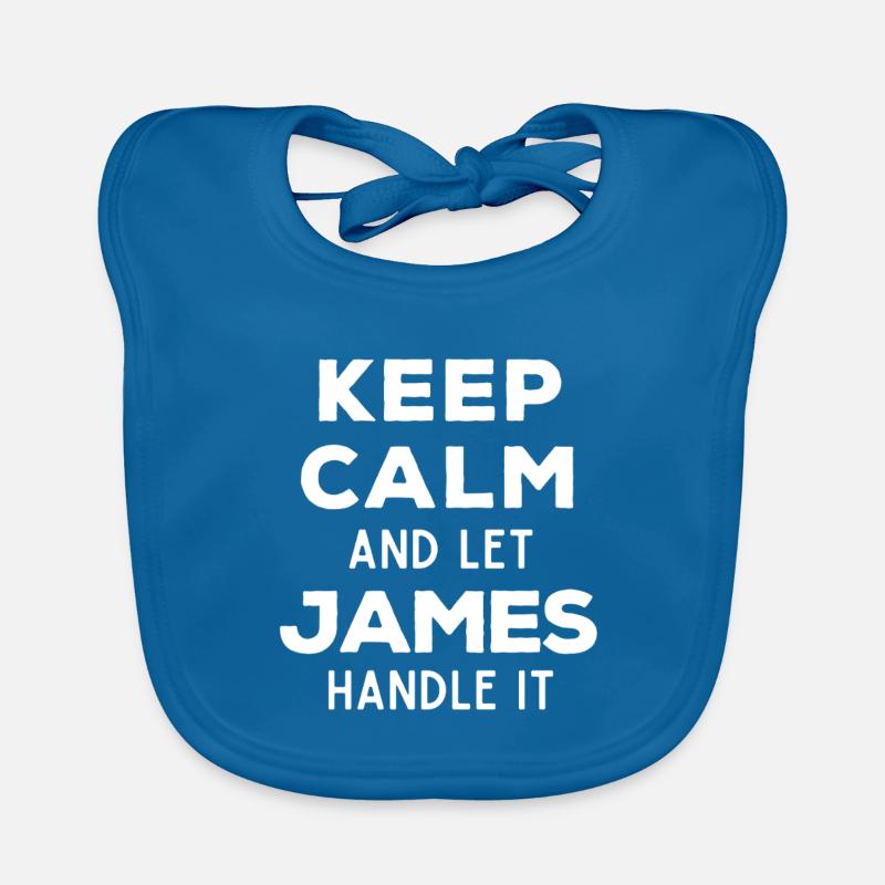 Keep Calm Let James sort it out Funny saying Organic Baby Bibs