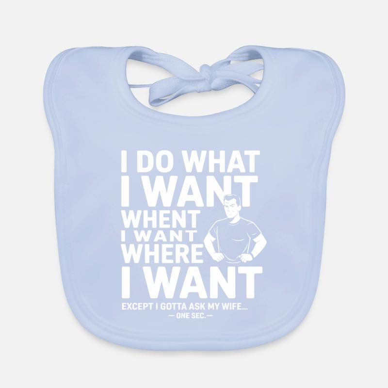 I Do What I Want Tee Meme Baby Bio-Lätzchen