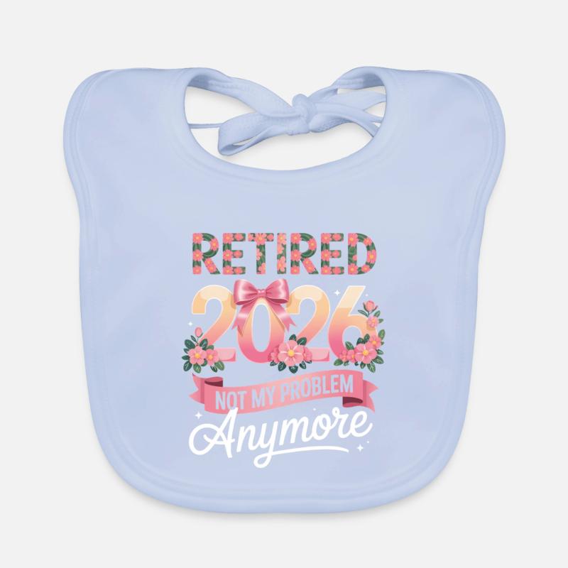 Retraité 2026 n’est plus mon problème Bavoir bio Bébé