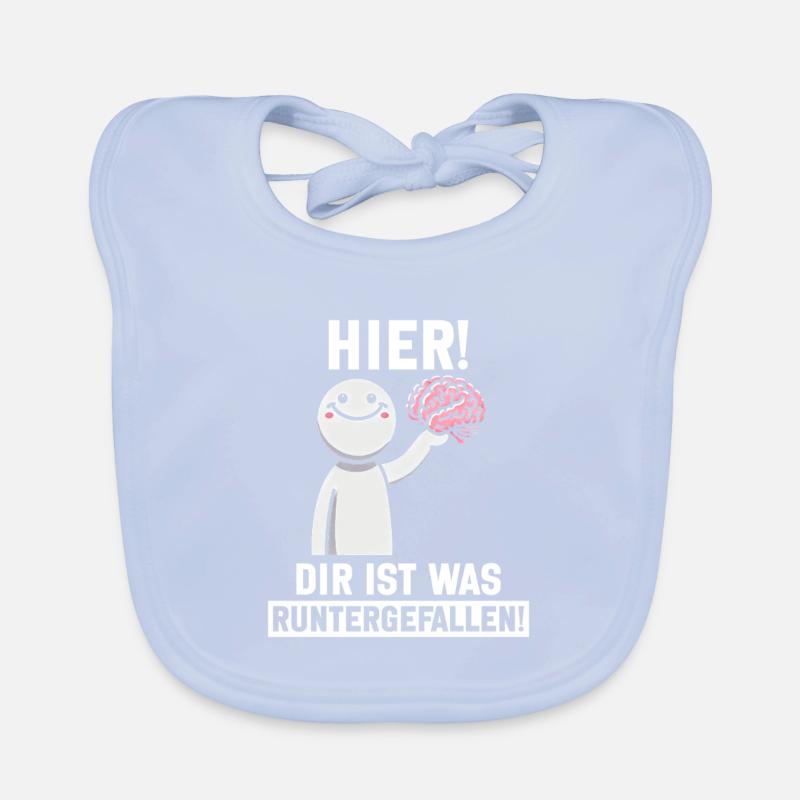 Hier Dir Ist Was Runtergefallen Sarkastischer Baby Bio-Lätzchen