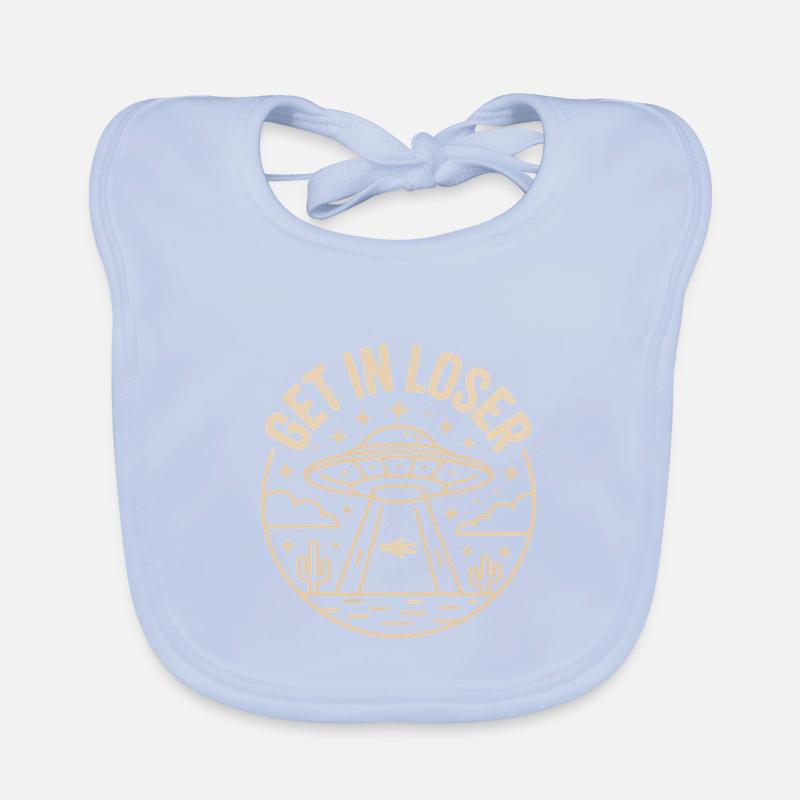 Flying Saucer Alien Abduction Get In Loser Organic Baby Bibs