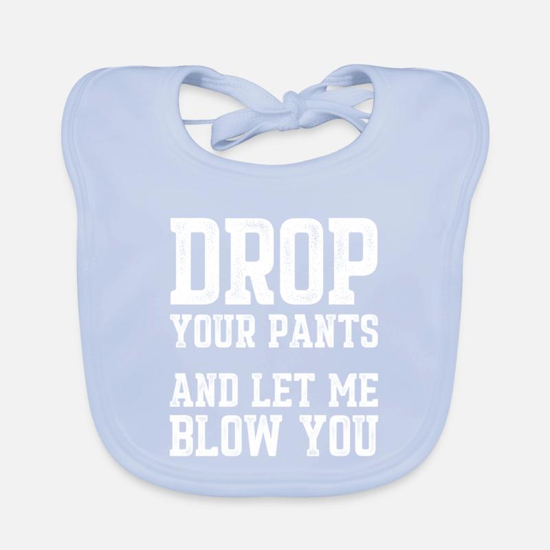 Drop Your Pants Funny Slogan Distressed Text Art Baby Bio-Lätzchen