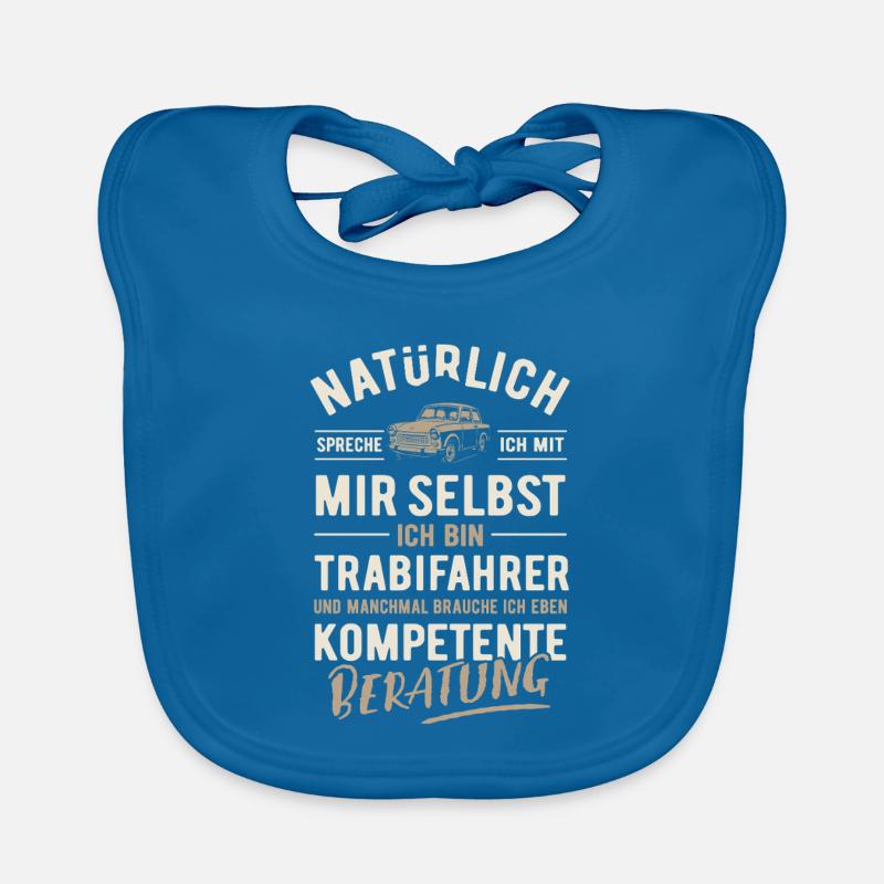Natürlich spreche ich mit mir selbst - Trabifahrer Baby Bio-Lätzchen