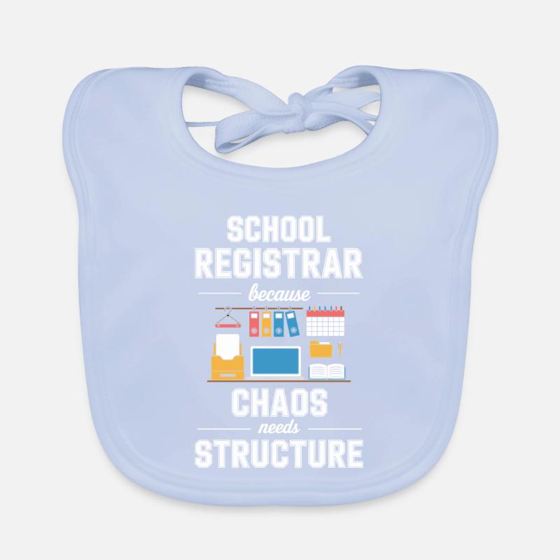 School Registrar Because Chaos Needs Structure Baby Bio-Lätzchen