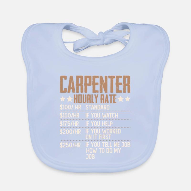 Carpenter Hourly Rate Humor Organic Baby Bibs
