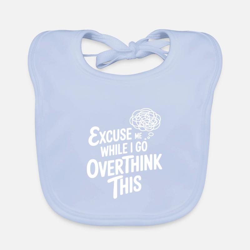 Excuse Me While I Go Overthink This Organic Baby Bibs