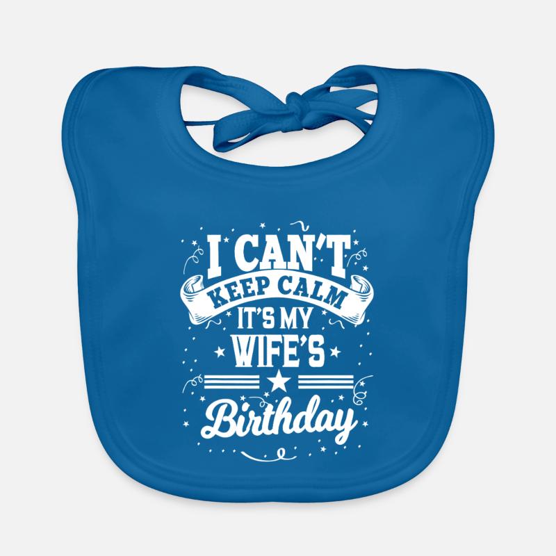 I Can't Keep Calm, It's Her Birthday Organic Baby Bibs