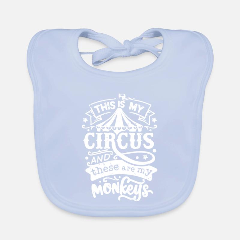 this is my circus and these are my monkeys Baby Bio-Lätzchen