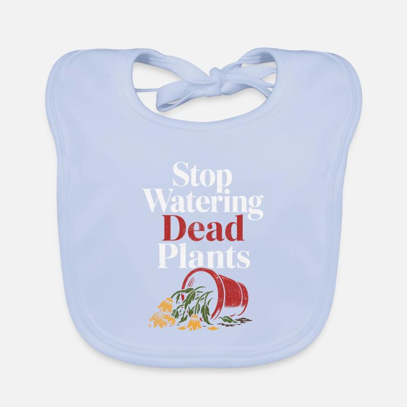 Stops watering dead plants Organic Baby Bibs