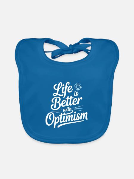 Das Leben ist besser mit Optimismus - Baby Bio-Lätzchen - Pfauenblau