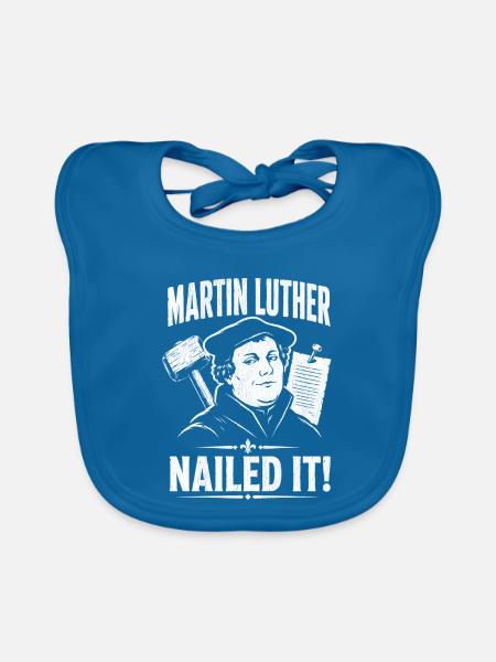 Martin Luther Hat es auf den Punkt gebracht - Baby Bio-Lätzchen - Pfauenblau - Vorne