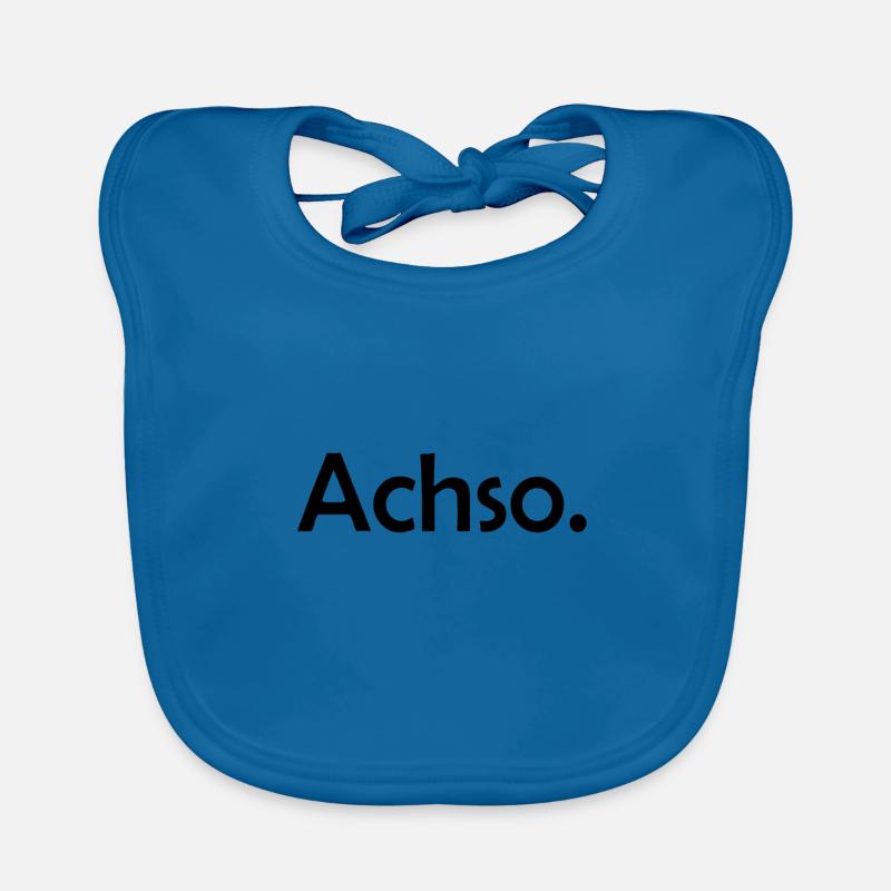 Achso. Überheblich & Arrogant Geschenk Idee - Baby Bio-Lätzchen - Pfauenblau