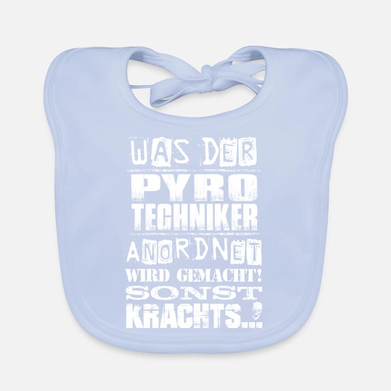 Beruf - Was der Pyrotechniker anordnet, wird... Baby Bio-Lätzchen