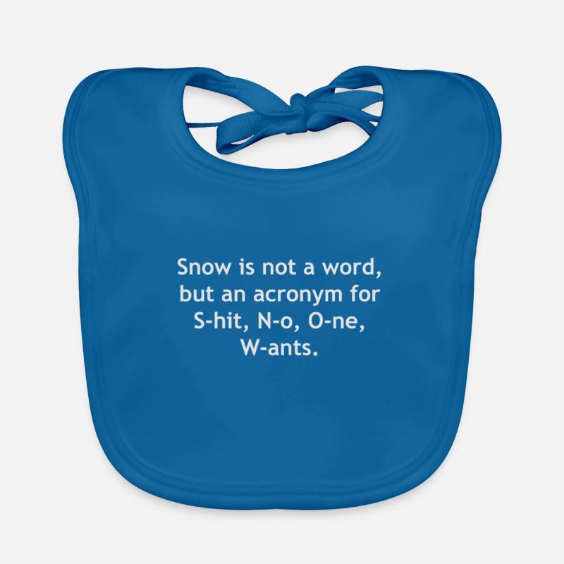 Snow is not a word Organic Baby Bibs