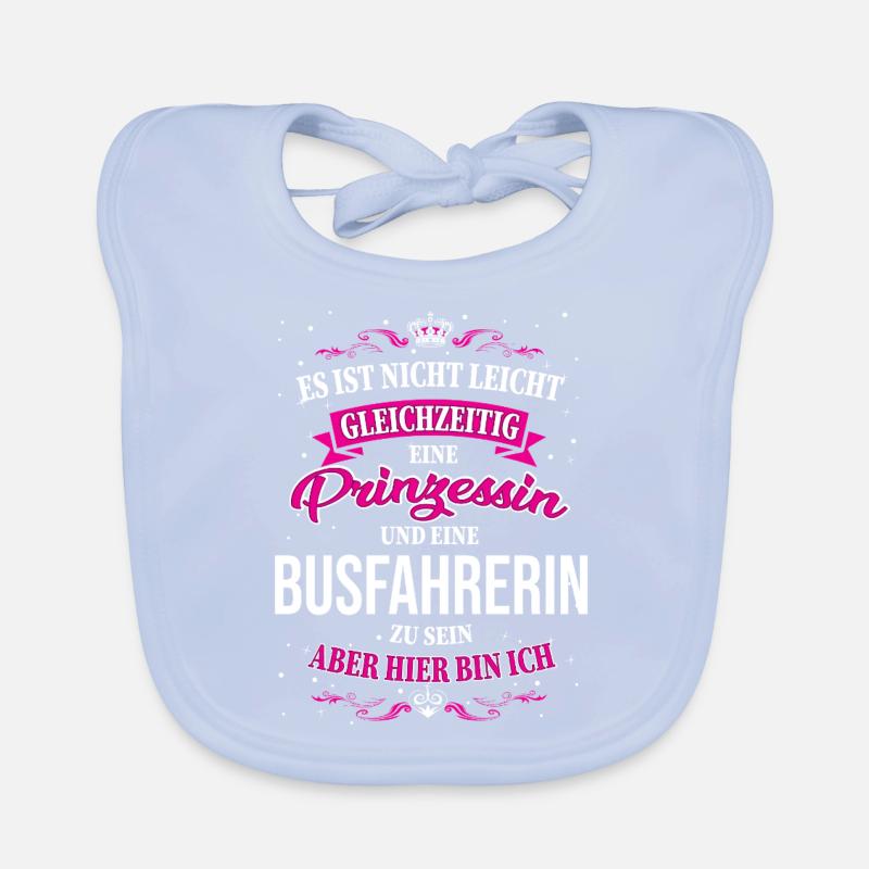 Not just being a bus driver and a princess Organic Baby Bibs