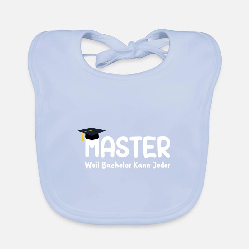Master Weil Bachelor Kann Jeder Masterabsolvent Baby Bio-Lätzchen