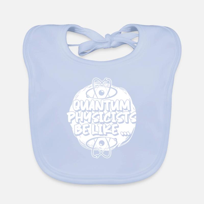 Physics Physicists Humor Quantum Physics Organic Baby Bibs