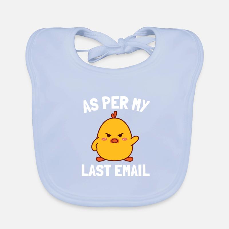 Bureau sarcastique - Par mon dernier e-mail Bavoir bio Bébé