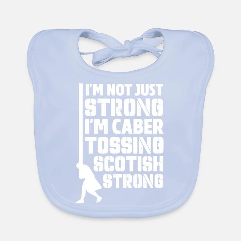 I'm Not Just Strong I'm Caber Tossing Scottish Baby Bio-Lätzchen
