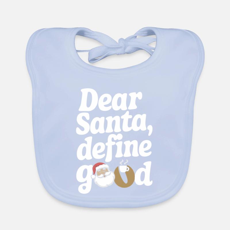 Dear Santa Define Good Organic Baby Bibs