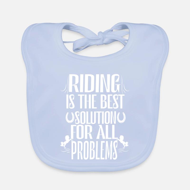 Horse riding is the best solution to all problems. Organic Baby Bibs