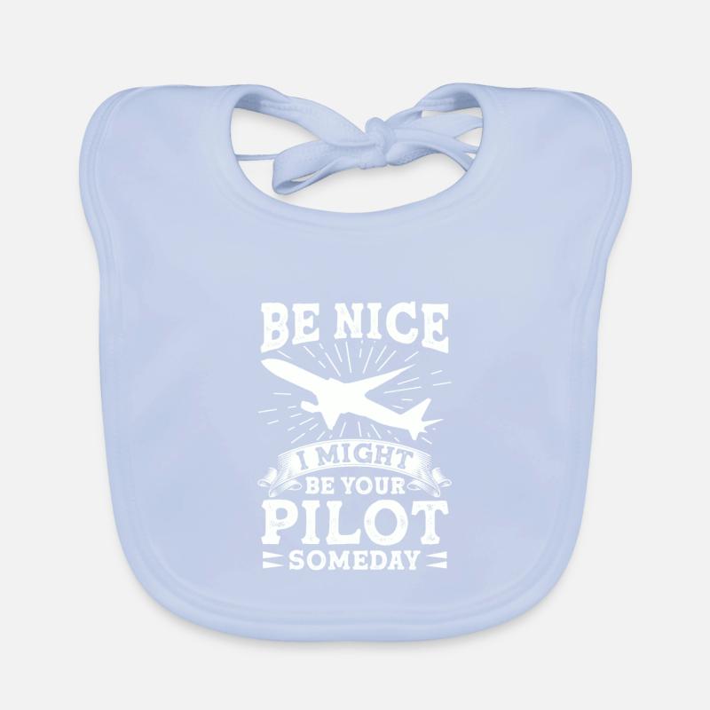 Be nice, one day I'll be your pilot funny Organic Baby Bibs