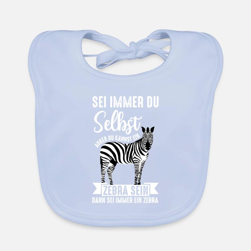 Sei mmer du selbst außer du kannst ein Zebra sein Baby Bio-Lätzchen