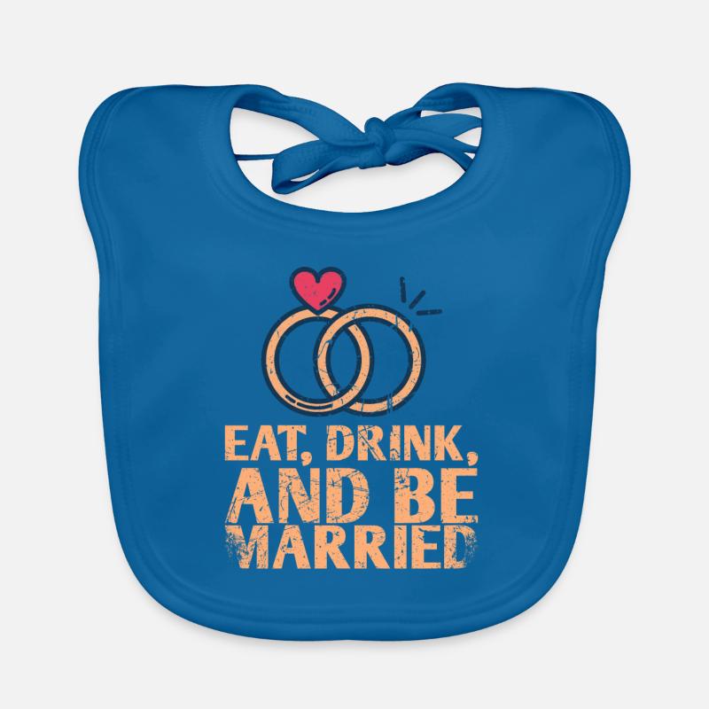 Eat, drink and be more married Organic Baby Bibs