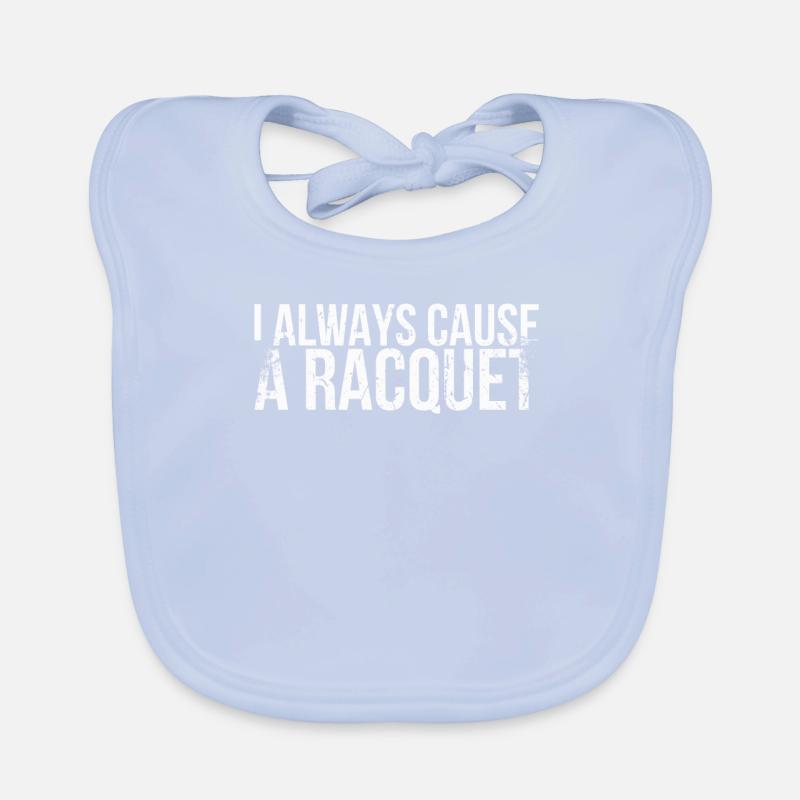 I always cause a racket for Organic Baby Bibs